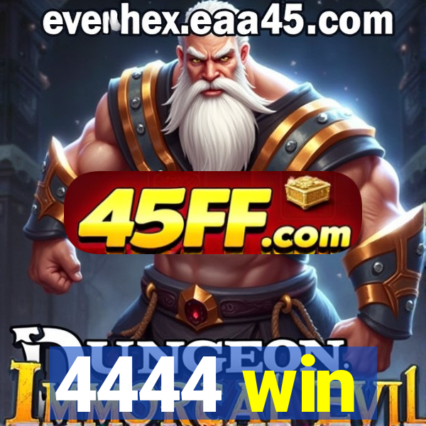 4444 win